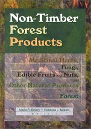 Cover of: Non-Timber Forest Products: Medicinal Herbs, Fungi, Edible Fruits and Nuts, and Other Natural Products from the Forest
