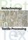 Cover of: Biotechnology in Textile Processing