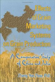 Cover of: Effects of grain marketing systems on grain production by Zhang-Yue Zhou