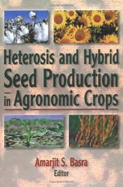 Cover of: Heterosis and Hybrid Seed Production in Agronomic Crops by 