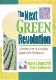 Cover of: The Next Green Revolution: Essential Steps to a Healthy, Sustainable Agriculture