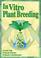 Cover of: In Vitro Plant Breeding