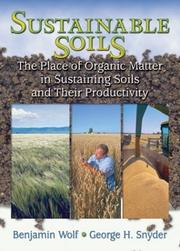 Cover of: Sustainable Soils: The Place of Organic Matter in Sustaining Soils and Their Productivity