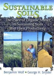 Cover of: Sustainable Soils: The Place of Organic Matter in Sustaining Soils and Their Productivity