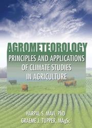 Cover of: Agrometeorology: Principles and Applications of Climate Studies in Agriculture