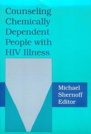 Cover of: Counseling Chemically Dependent People With HIV Illness (Journal of Chemical Dependency Treatment) (Journal of Chemical Dependency Treatment) by Michael Shernoff