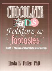 Cover of: Chocolate fads, folklore, and fantasies: 1000+ chunks of chocolate
