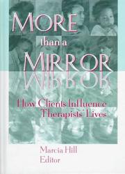 Cover of: More than a mirror: how clients influence therapists' lives