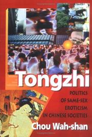 Cover of: Tongzhi: Politics of Same-Sex Eroticism in Chinese Societies (Haworth Press Human Sexuality)