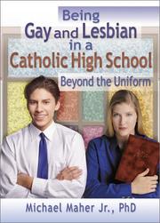 Cover of: Being Gay and Lesbian in a Catholic High School: Beyond the Uniform