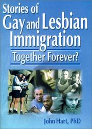 Stories of Gay and Lesbian Immigration by John Hart