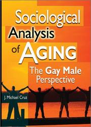 Cover of: Sociological Analysis of Aging: The Gay Male Perspective