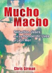 Cover of: Mucho Macho: Seduction, Desire, and the Homoerotic Lives of Latin Men (Haworth Gay & Lesbian Studies) (Haworth Gay & Lesbian Studies)