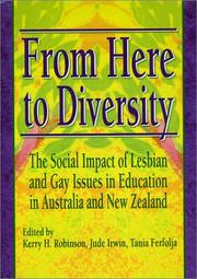 Cover of: From Here to Diversity: The Social Impact of Lesbian and Gay Issues in Education in Australia and New Zealand