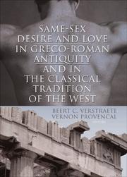 Cover of: Same-sex desire and love in Greco-Roman antiquity and in the classical tradition of the West by Beert C. Verstraete, Vernon Provencal, editors.