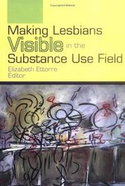 Cover of: Making Lesbians Visible in the Substance Use Field (Journal of Lesbian and Gay Studies) (Journal of Lesbian and Gay Studies)