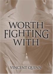 Cover of: Worth Fighting With by Vincent Richard Quinn