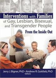 Cover of: Interventions With Families of Gay, Lesbian, Bisexual, And Transgender People: From the Inside Out