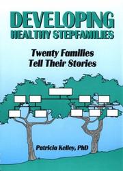 Cover of: Developing Healthy Stepfamilies: Twenty Families Tell Their Stories