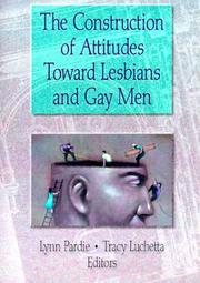 Cover of: The Construction of Attitudes Toward Lesbians & Gay Men