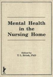 Mental health in the nursing home by T. L. Brink