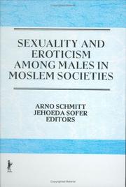 Cover of: Sexuality and eroticism among males in Moslem societies