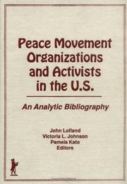 Cover of: Peace movement organizations and activists in the U.S.: an analytic bibliography