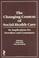 Cover of: The Changing Context of Social-Health Care: Its Implications for Providers and Consumers 