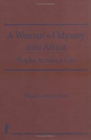 A woman's odyssey into Africa by Hanny Lightfoot-Klein