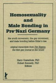 Cover of: Homosexuality and male bonding in pre-Nazi Germany by edited and introduced by Harry Oosterhuis ; translations by Hubert Kennedy.