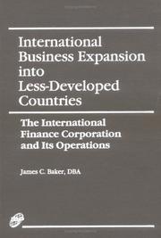 Cover of: International business expansion into less-developed countries: the International Finance Corporation and its operations