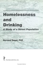 Cover of: Homelessness and drinking: a study of a street populatio n