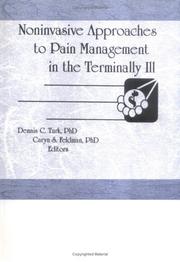 Cover of: Noninvasive approaches to pain management in the terminally ill: Dennis C. Turk, Caryn S. Feldman, editors.