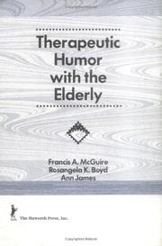 Cover of: Therapeutic humor with the elderly by Francis A. McGuire, Francis A. McGuire