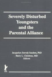 Cover of: Severely Disturbed Youngsters and the Parental Alliance (Monograph Published Simultaneously As Residential Treatment for Children & Youth , Vol 9, No 4) ... for Children & Youth , Vol 9, No 4)