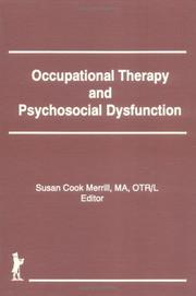 Cover of: Occupational Therapy and Psychosocial Dysfunction (The Occupational Therapy in Health Care Series) (The Occupational Therapy in Health Care Series)