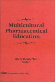 Multicultural pharmaceutical education by Barry Bleidt