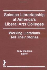 Cover of: Science librarianship at America's liberal arts colleges: working librarians tell their stories
