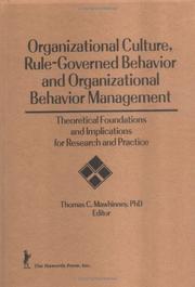 Cover of: Organizational Culture, Rule-Governed Behavior and Organizational Behavior Management: Theoretical Foundations and Implications for Research and Pra (Monograph ... Behavior Management , Vol 12, No 2)