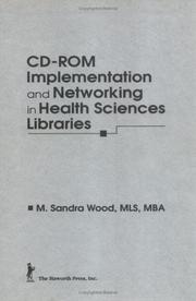Cover of: CD-ROM implementation and networking in health sciences libraries by M. Sandra Wood, editor.