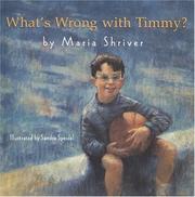 What's wrong with Timmy? by Maria Shriver