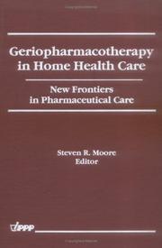 Cover of: Geriopharmacotherapy in home health care: new frontiers in pharmaceutical care