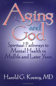 Cover of: Aging and God: spiritual pathways to mental health in midlife and later years