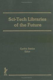 Cover of: Sci-Tech Libraries of the Future (Science & Technology Libraries) (Science & Technology Libraries) by Cynthia A. Steinke