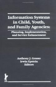 Cover of: Information systems in child, youth, and family agencies by Anthony J. Grasso, Irwin Epstein, editors.
