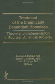 Cover of: Treatment of the chemically dependent homeless: theory and implementation in fourteen American projects