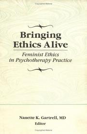 Cover of: Bringing ethics alive: feminist ethics in psychotherapy practice