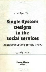 Single-System Designs in the Social Services by Martin Bloom