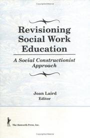 Cover of: Revisioning Social Work Education: A Social Constructionist Approach