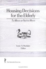 Housing Decisions for the Elderly by Leon A. Pastalan